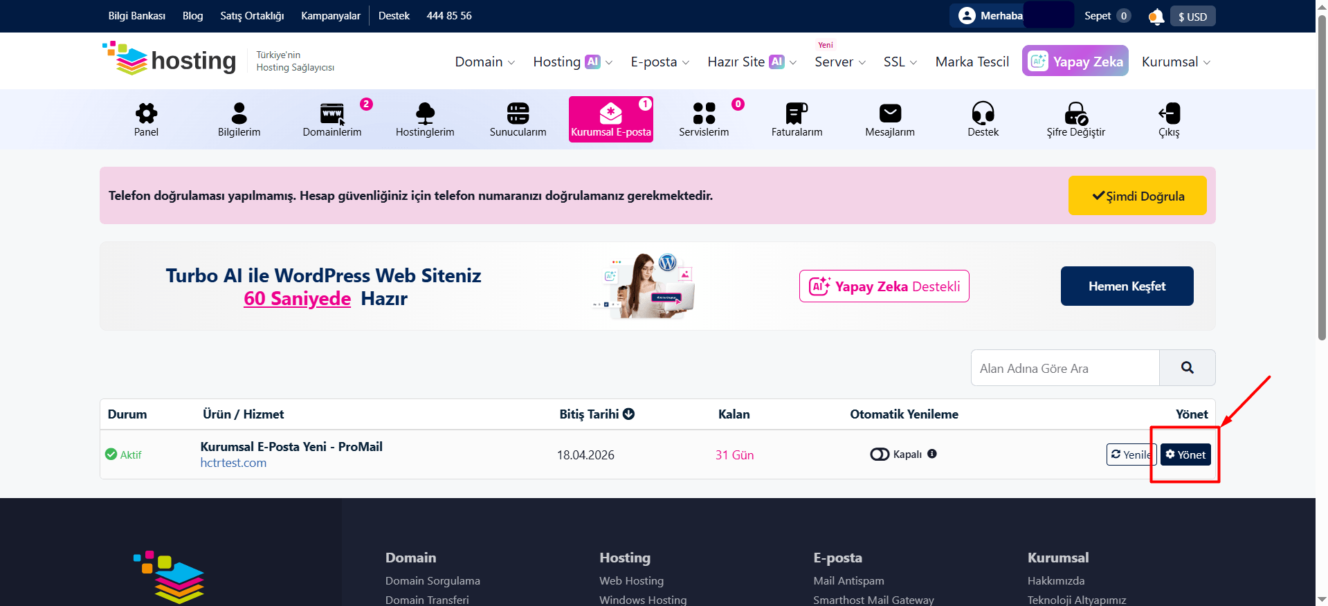 Açılan sayfada almış olduğunuz Kurumsal E-posta paketleri listelenecektir. E-posta oluşturmak istediğiniz hizmetin "Yönet" butonuna tıklayın.