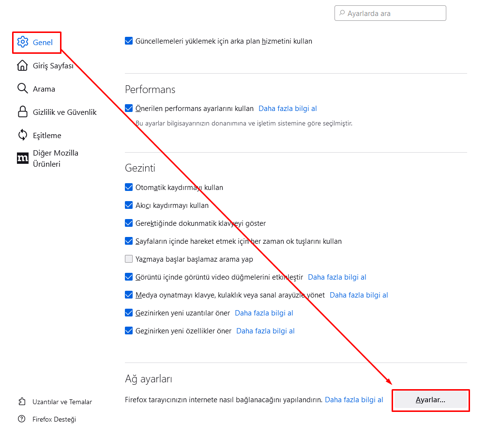 Firefox tarayıcısından "Ayarlar > Genel > Ağ Ayarları > Ayarlar" adımları takip edin.