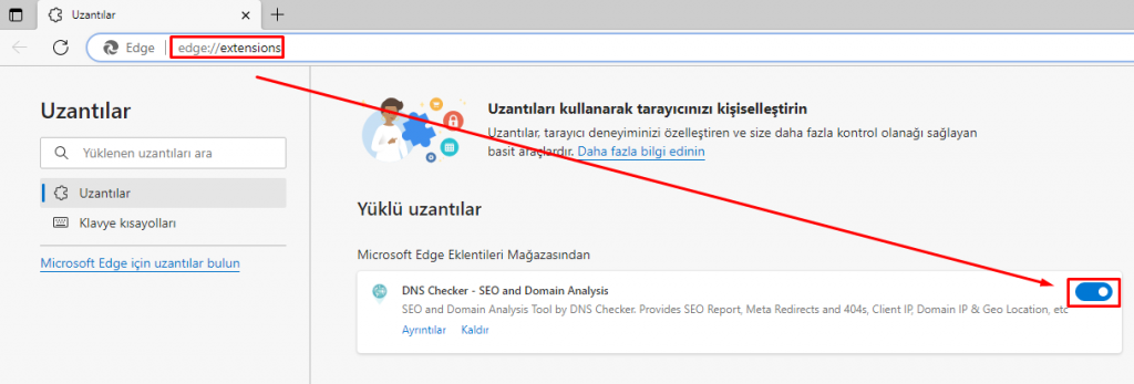 Microsoft Edge tarayıcısını açın ve adres satırına edge://extensions/ yazın. Açılan sayfada eklentilere ait açma/kapatma seçeneğini göreceksiniz. Bu seçeneği "kapalı" konumuna getirin.